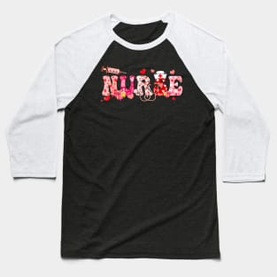 Valentines Day Nurse ER ICU NICU RN L&D Nurse Nursing Baseball T-Shirt